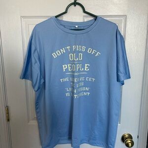 Blue Short Sleeve Tee don’t piss old people off size XL